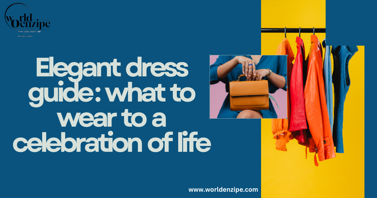 Elegant dress guide: what to wear to a celebration of life