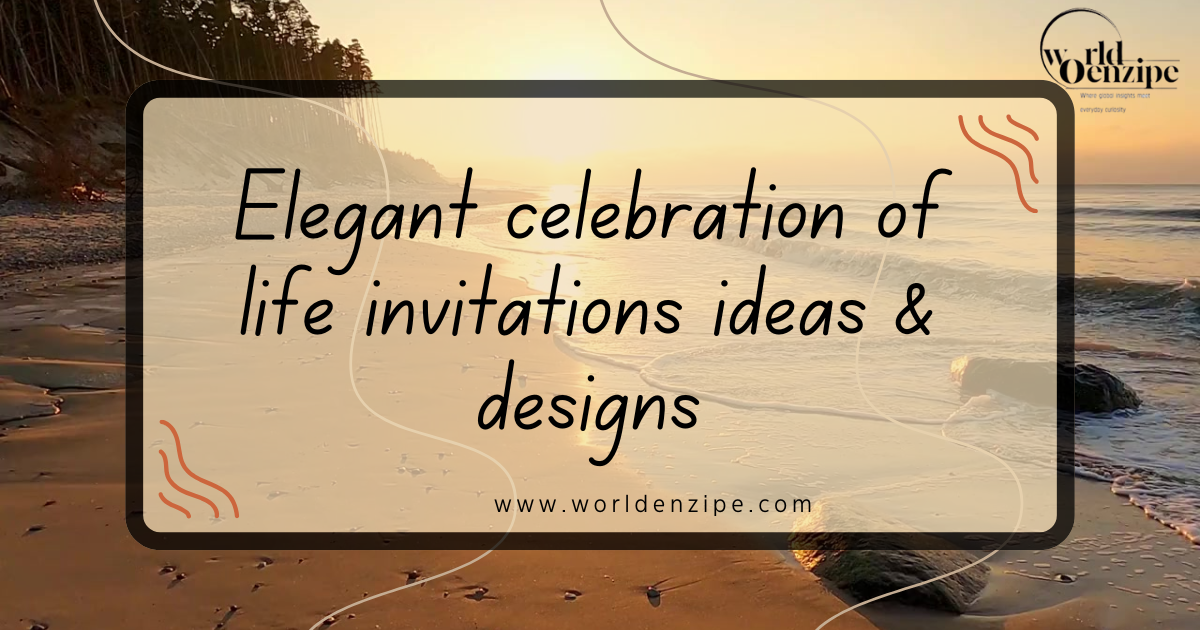 Unique Celebration of Life Invitations to Honor Memories  