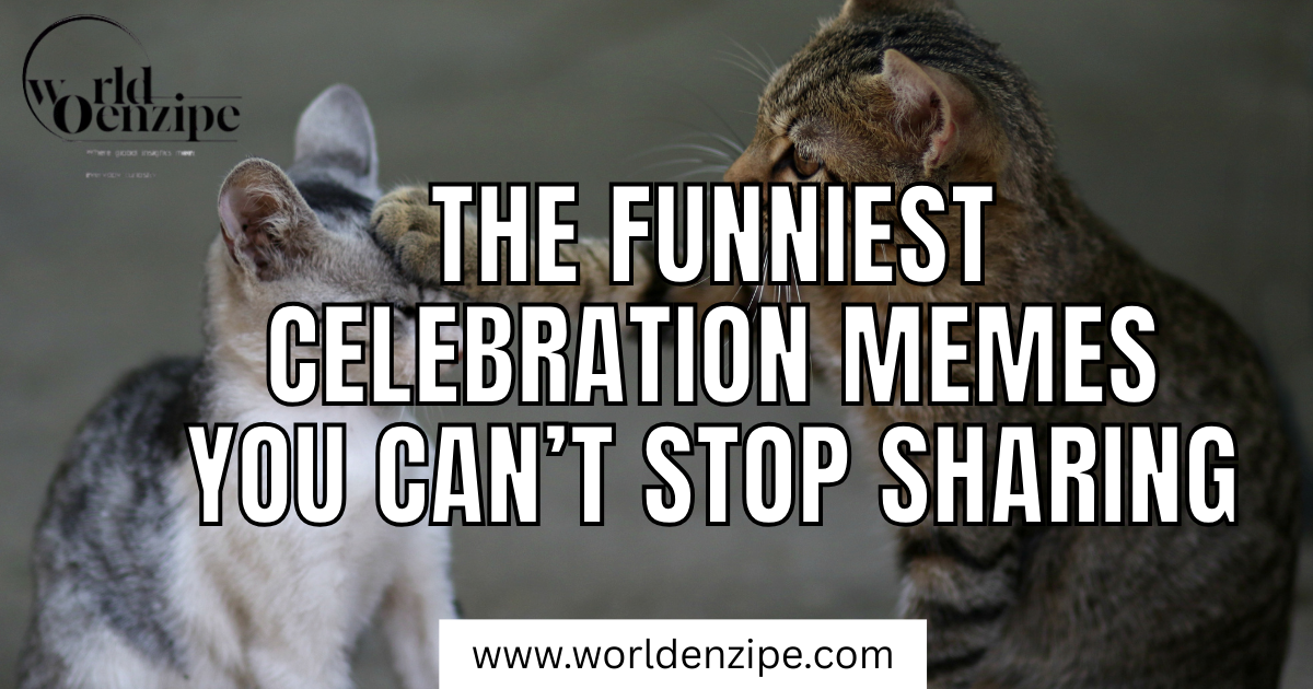 The funniest celebration memes you can’t stop sharing
